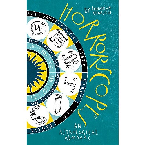 Horrorscopes: An Astrological Almanac -Jonathan O&#39;Brien Humour Book