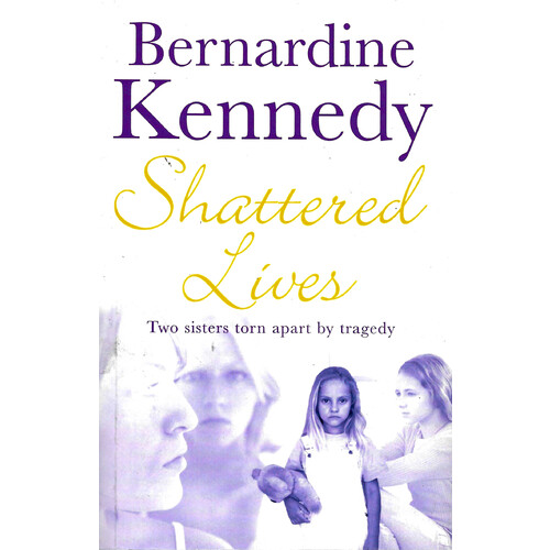 Shattered Lives: A harrowing tale of family, hardship and betrayal - Fiction