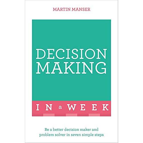 Decision Making In A Week Business Book