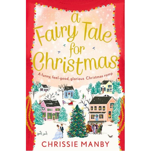 A Fairy Tale for Christmas: a funny, feel-good, glorious Christmas romp