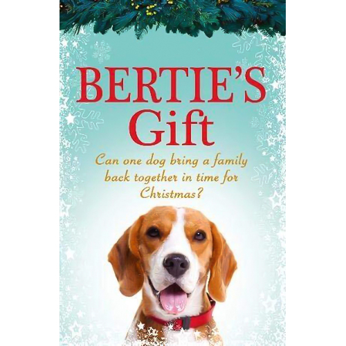 Bertie&#39;s Gift: the perfect feel-good read! -Coates, Hannah Home &amp; Garden Book
