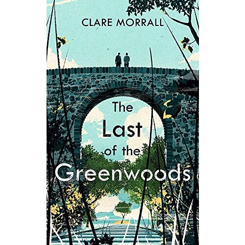The Last of the Greenwoods -Clare Morrall Fiction Book