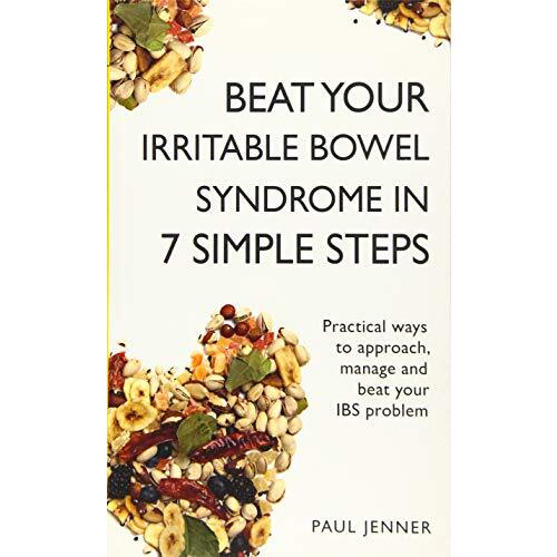 Beat Your Irritable Bowel Syndrome (IBS) in 7 Simple Steps Book