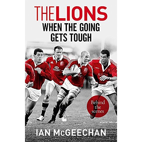 The Lions: When the Going Gets Tough: Behind the scenes - Sports &amp; Recreation