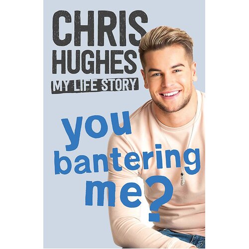 You Bantering Me?: The life story of Love Island&#39;s biggest star Paperback
