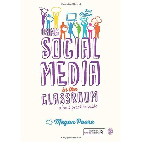 Using Social Media in the Classroom: A Best Practice Guide Paperback Book