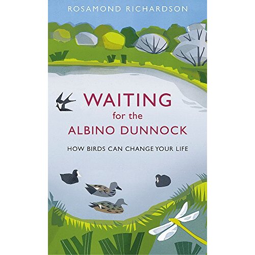 Waiting for the Albino Dunnock: How Birds Can Change Your Life - Science Book