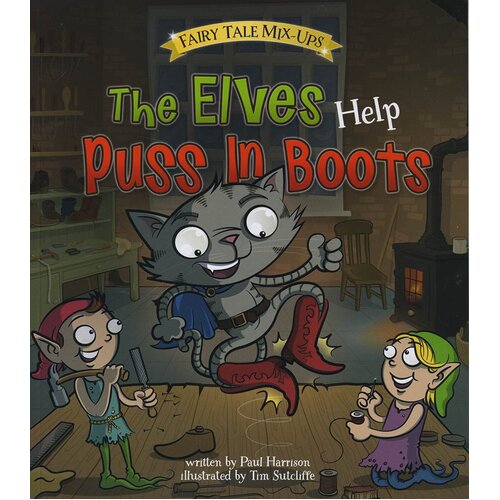 The Elves Help Puss In Boots (Read and Learn Fairy Tale Mix-ups) Paperback Book