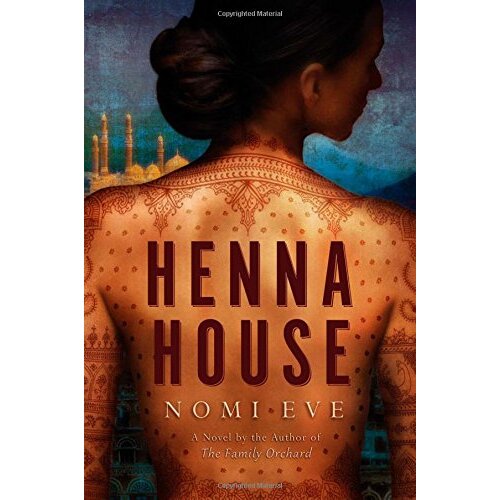 Henna House: A Novel -Eve, Nomi Fiction Novel Book