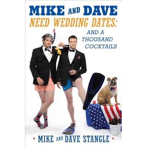 Mike and Dave Need Wedding Dates: And a Thousand Cocktails Book