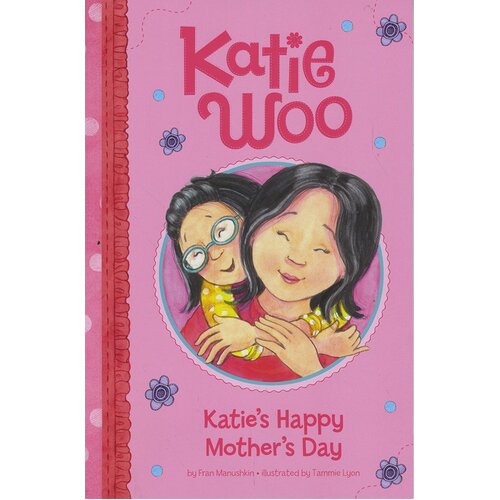 Katie&#39;s Happy Mother&#39;s Day: Katie Woo Paperback Book