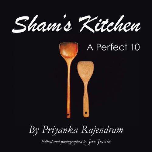 Sham&#39;s Kitchen: A Perfect 10 Priyanka Rajendram Paperback Book