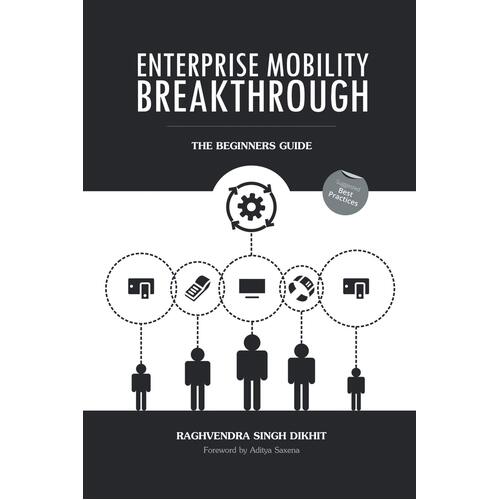 Enterprise Mobility Breakthrough: The Beginners Guide Paperback Book