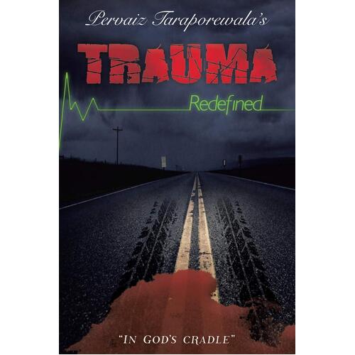 Trauma Redefined Pervaiz Taraporewala Paperback Book