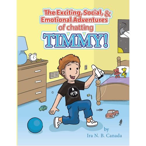 The Exciting, Social, &amp; Emotional Adventures of Chatting Timmy! Paperback