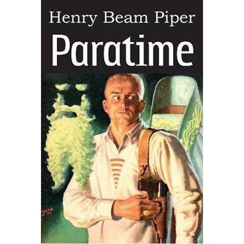 Paratime -Henry Beam Piper Book