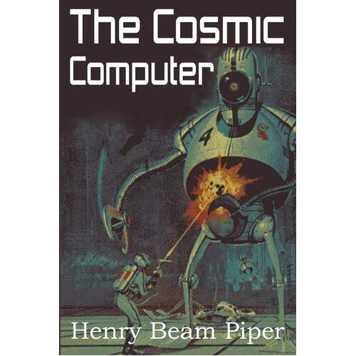 The Cosmic Computer Henry Beam Piper Paperback Book