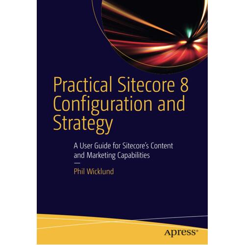 Practical Sitecore 8 Configuration and Strategy Paperback Book