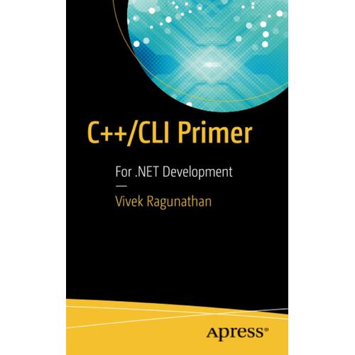 C++/CLI Primer: For .Net Development Vivek Ragunathan Paperback Book