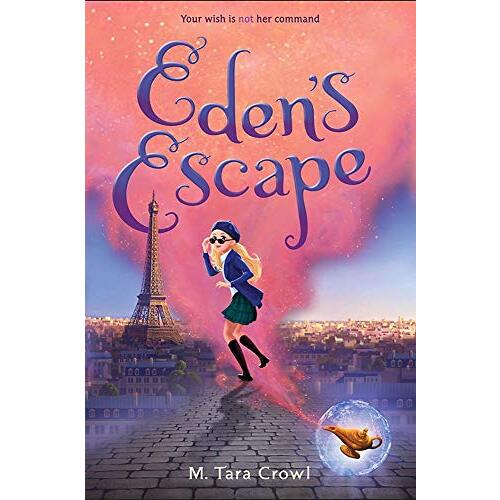 Eden&#39;s Escape: Eden of the Lamp, Book 2 -Crowl, M. Tara Children&#39;s Book