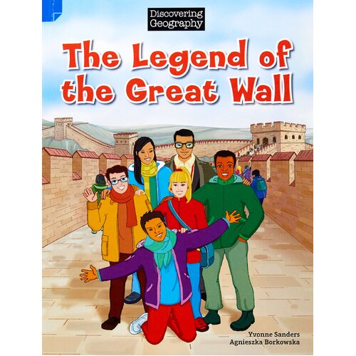 Discovering Geography: The Legend of the Great Wall - Paperback Children&#39;s Book