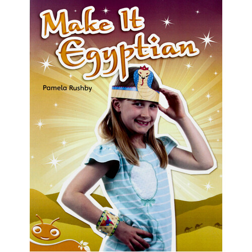 Bug Club Level 15 - Orange: Make It Egyptian -Pamela Rushby Paperback Children&#39;s Book