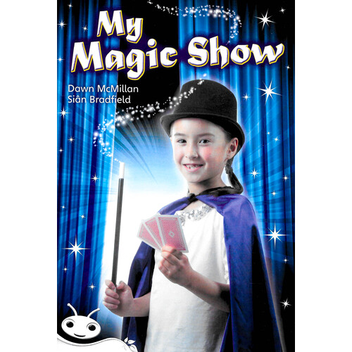 Bug Club Level 24 - White -My Magic Show -Dawn McMillan Children&#39;s Book
