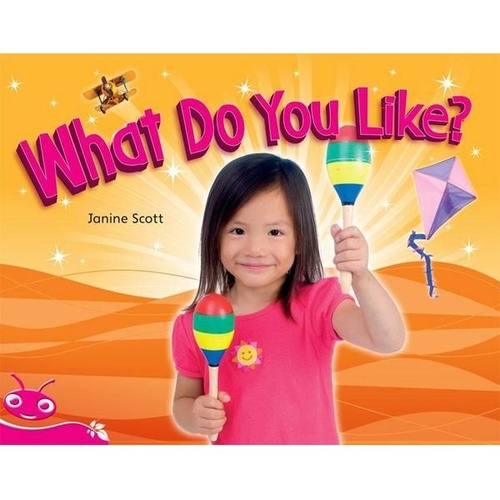 Bug Club Level 2 - Pink: What Do You Like? -Janine Scott Book