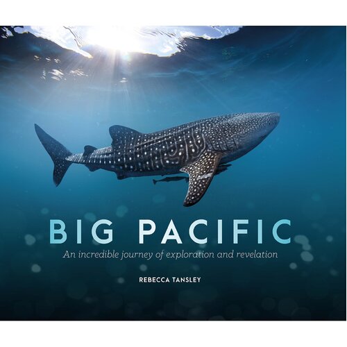 Big Pacific: An Incredible Journey of Exploration and Revelation Hardcover