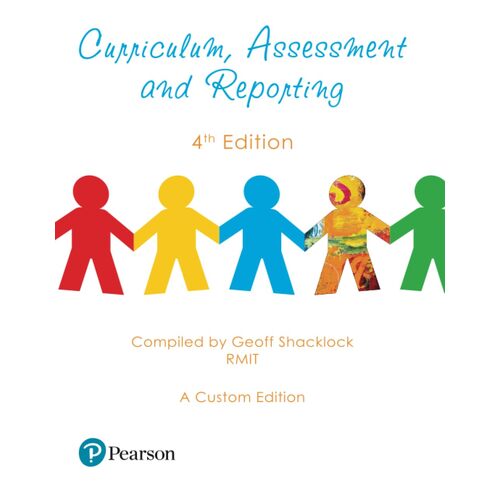 Curriculum, Assessment and Reporting (Custom Edition) - Laurie Brady