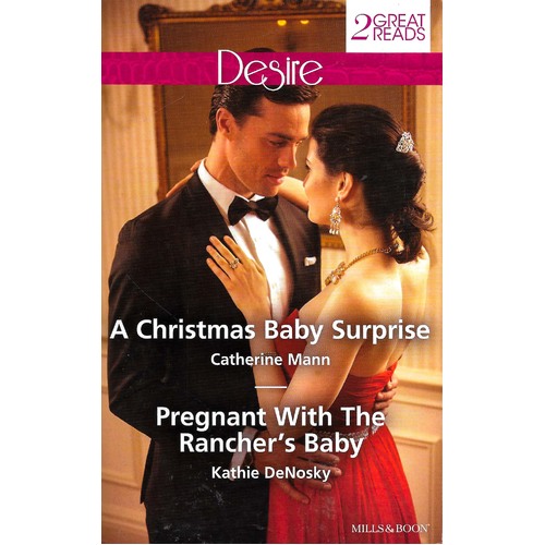 A Christmas Baby Surprise/Pregnant With The Rancher&#39;s Baby Paperback Book