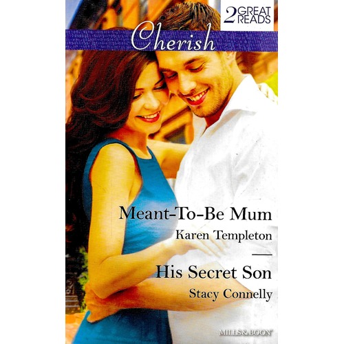 Meant-To-Be Mum/ His Secret Son Paperback Book