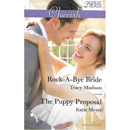 Rock-A-Bye Bride/The Puppy Proposal Tracy Madison Paperback Book