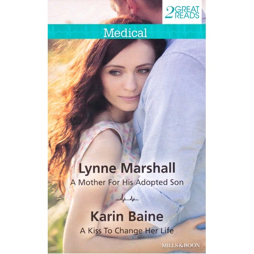 A Mother For His Adopted Son/A Kiss To Change Her Life Paperback Book