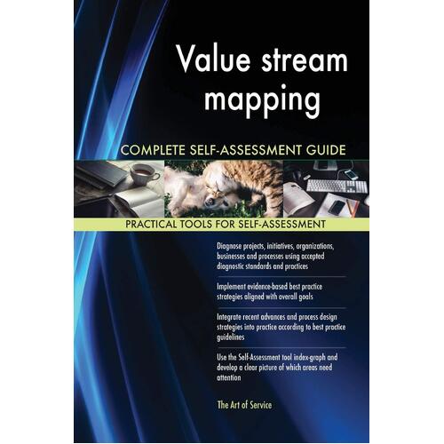 Value Stream Mapping Complete Self-Assessment Guide Paperback Book