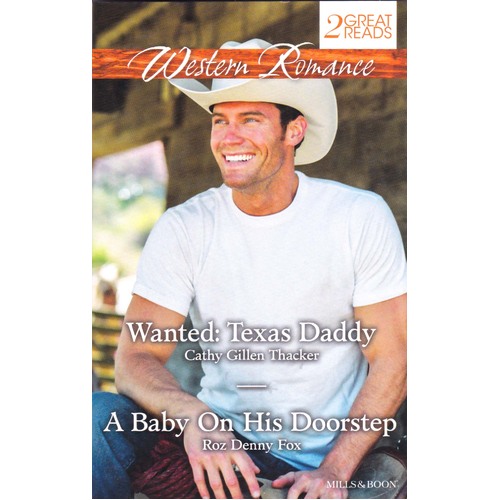 Wanted: Texas Daddy / A Baby on His Doorstep Paperback Book