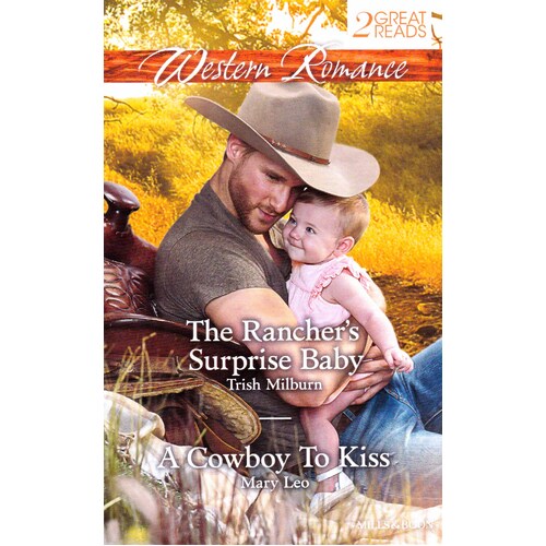 The Rancher&#39;s Surprise Baby/A Cowboy To Kiss Mary Leo Paperback Book
