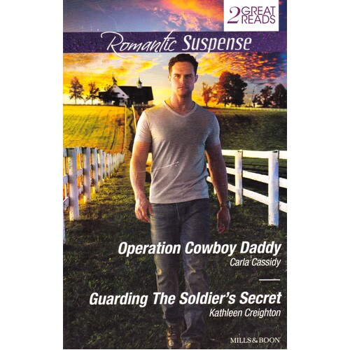 Operation Cowboy Daddy/Guarding The Soldier&#39;S Secret Paperback Book