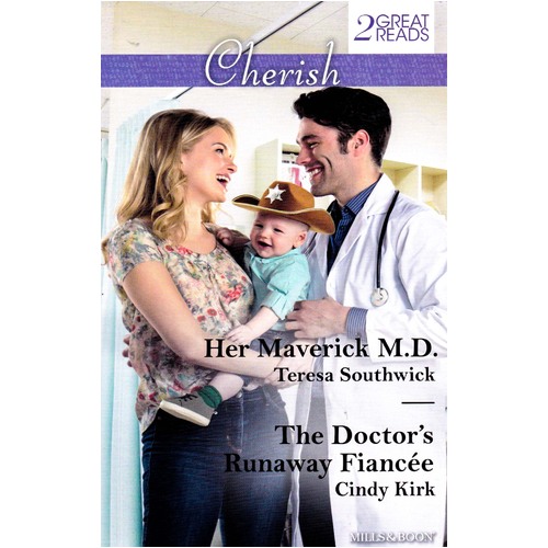 Her Maverick M.D./The Doctor&#39;S Runaway Fiancee Paperback Book