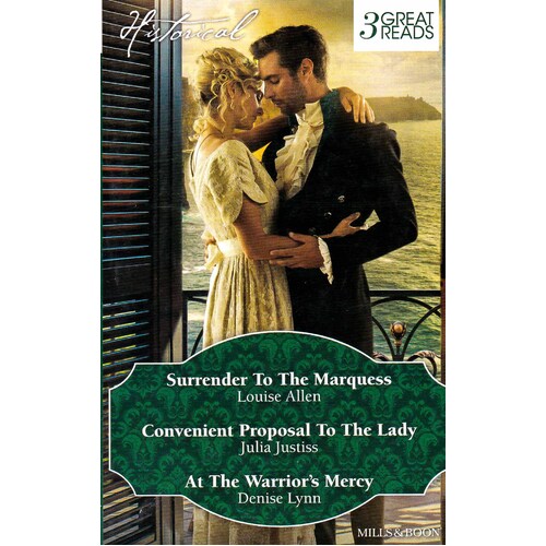 Surrender To The Marquess/Convenient Proposal To The Lady/At The Warrior&#39;s Mercy Book