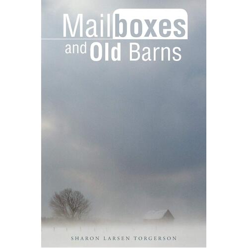 Mailboxes and Old Barns Sharon Larsen Torgerson Paperback Book