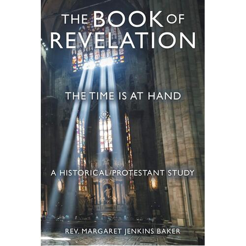 The Book of Revelation: The Time Is at Hand Paperback Book
