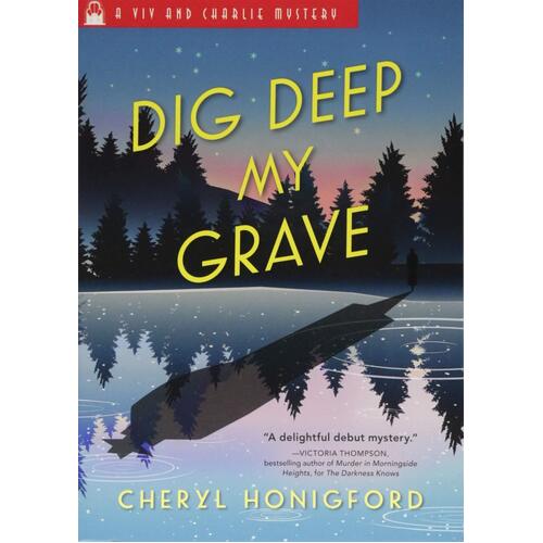 Dig Deep My Grave Cheryl Honigford Paperback Book