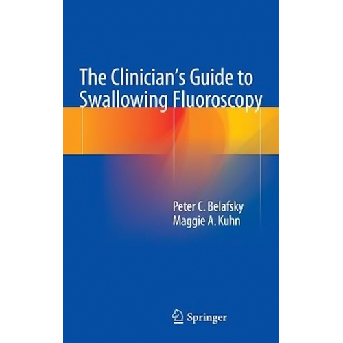 The Clinician&#39;s Guide to Swallowing Fluoroscopy Book