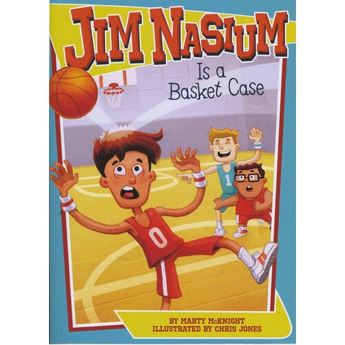 Jim Nasium Is a Basket Case Chris Jones Marty McKnight Paperback Book