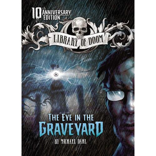 The Eye in the Graveyard: 10th Anniversary Edition (Library of Doom)