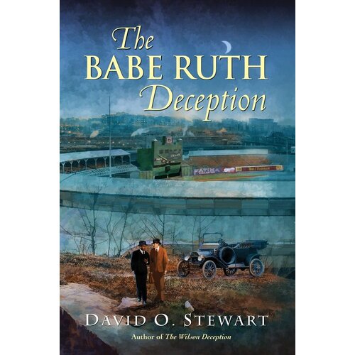 The Babe Ruth Deception David O. Stewart Hardcover Novel Book