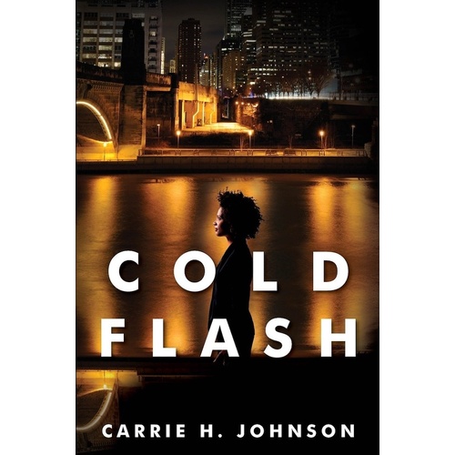 Cold Flash -Carrie H. Johnson Novel Book