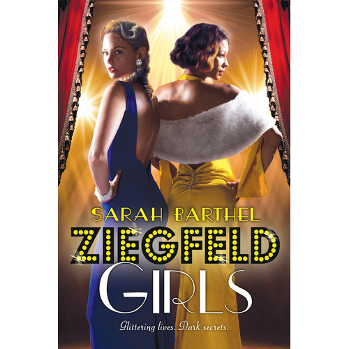 Ziegfeld Girls -Sarah Barthel Novel Book