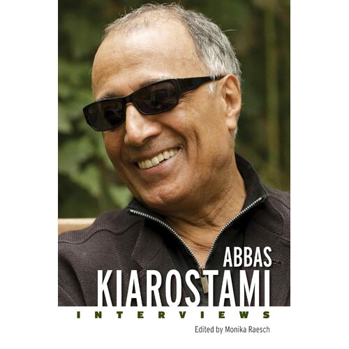 Abbas Kiarostami: Interviews - Monika Raesch